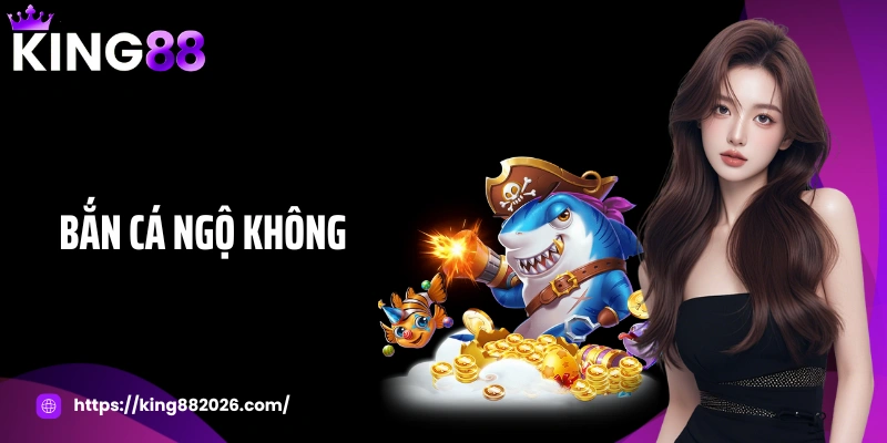 Bắn cá ngộ không